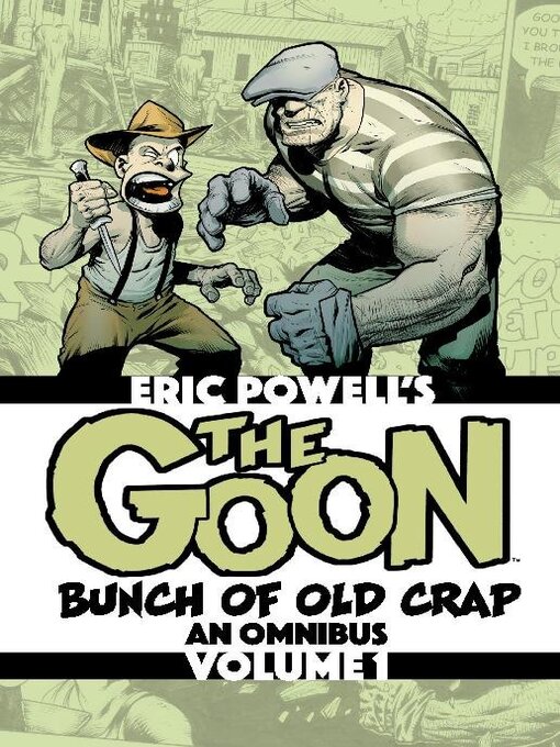 Title details for The Goon – Bunch Of Old Crap: An Omnibus, Volume 1 by Eric Powell - Available